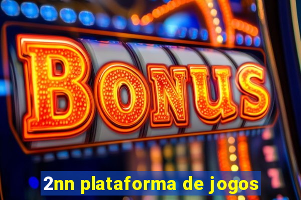 2nn plataforma de jogos